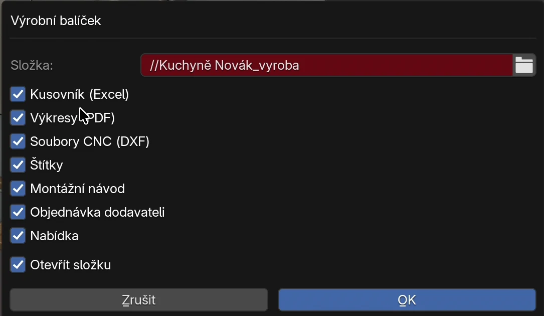 Okno Výrobní balíček: Složka //Kuchyně Novák_vyroba, zaškrtávací políčka Kusovník (Excel), Výkresy (PDF), Soubory CNC (DXF), Štítky, Montážní návod, Objednávka dodavateli, Nabídka, Otevřít složku, tlačítka Zrušit a OK