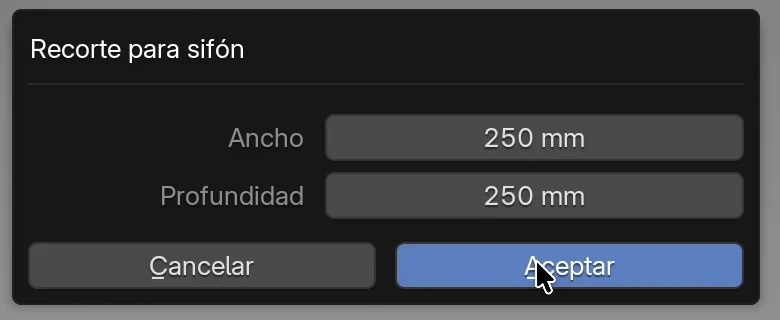 La ventana Recorte para sifón: Ancho 250 mm, Profundidad 250 mm, botones Cancelar y Aceptar