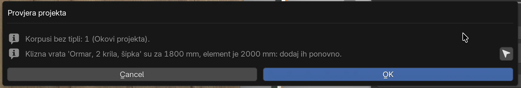 Prozor Provjera projekta s porukom: Klizna vrata 'Ormar, 2 krila, šipka' su za 1800 mm, element je 2000 mm: dodaj ih ponovno