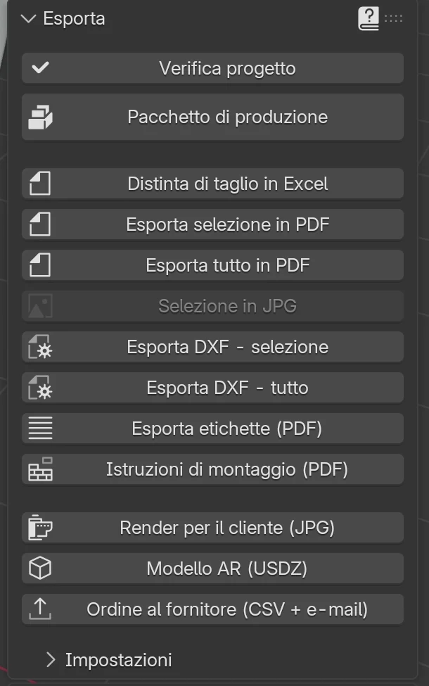 Il pannello Esporta: Verifica progetto, Pacchetto di produzione, Distinta di taglio in Excel, Esporta selezione in PDF, Esporta tutto in PDF, Selezione in JPG, Esporta DXF - selezione e - tutto, Esporta etichette (PDF), Istruzioni di montaggio (PDF), Render per il cliente (JPG), Modello AR (USDZ), Ordine al fornitore (CSV + e-mail) e le Impostazioni chiuse